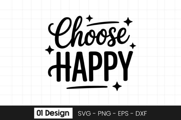Choose Happy Inspirational Quote Graphics for Crafts