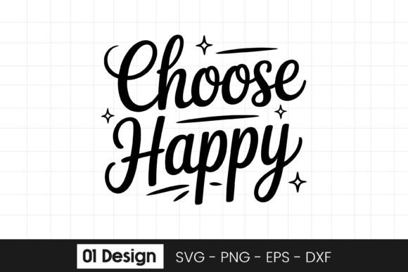 Choose Happy Motivational Quote Graphics for Crafts