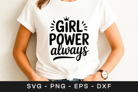 Girl Power Always Quote SVG PNG: A Graphic Asset for Modern Branding
