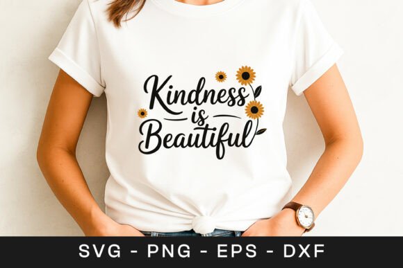 Kindness Is Beautiful Floral Quote SVG: Crafts & Graphics